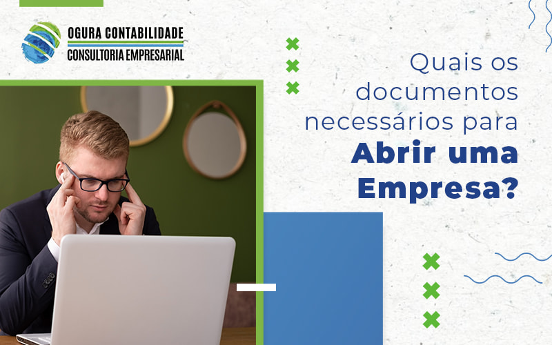 Quais Os Documentos Necessarios Para Abrir Uma Empresa Blog - Contabilidade no Paraíso - SP | Ogura Contabilidade