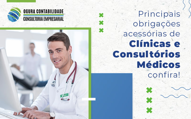 Principais Obrigacoes Acessorias De Clinicas E Consultorios Medicos Confira Blog - Contabilidade no Paraíso - SP | Ogura Contabilidade